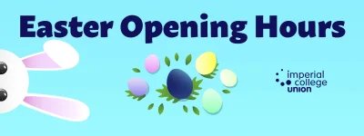 Image showing Holiday Opening Hours by Imperial College Union during the Easter Break